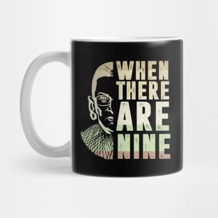 When There Are Nine Shirt Ruth Bader Ginsburg RBG Feminist Mug